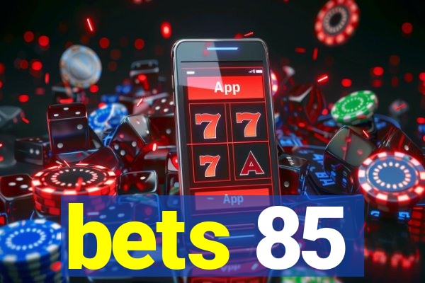 bets 85