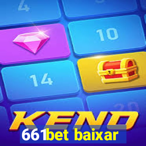 661bet baixar