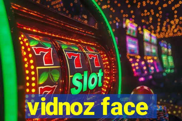 vidnoz face