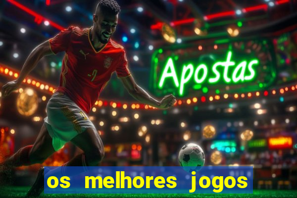 os melhores jogos de cassino