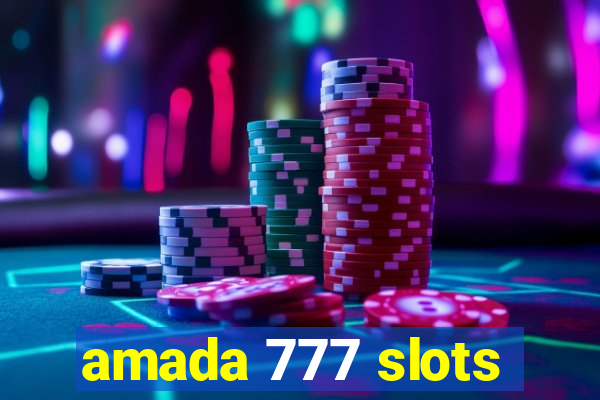 amada 777 slots