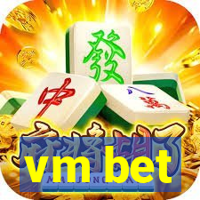 vm bet