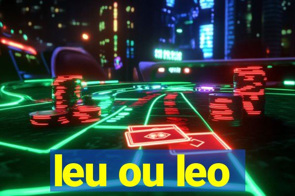 leu ou leo