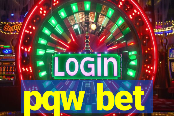 pqw bet