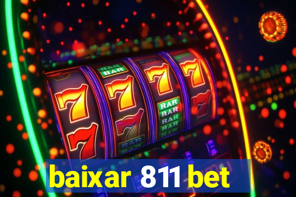 baixar 811 bet