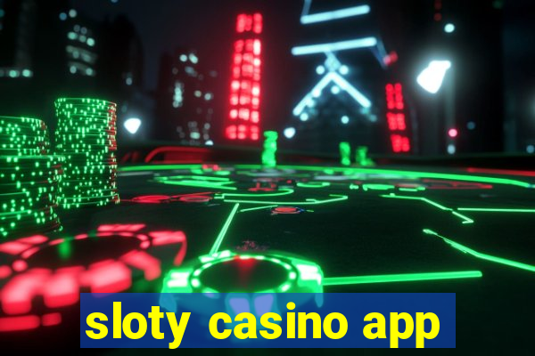 sloty casino app