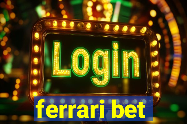 ferrari bet