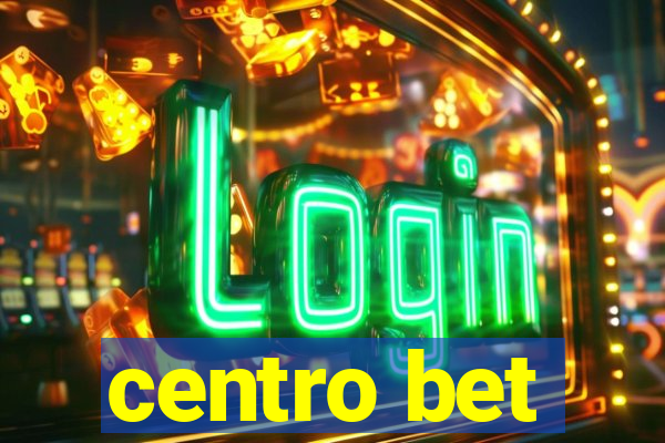 centro bet