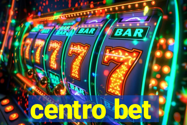 centro bet