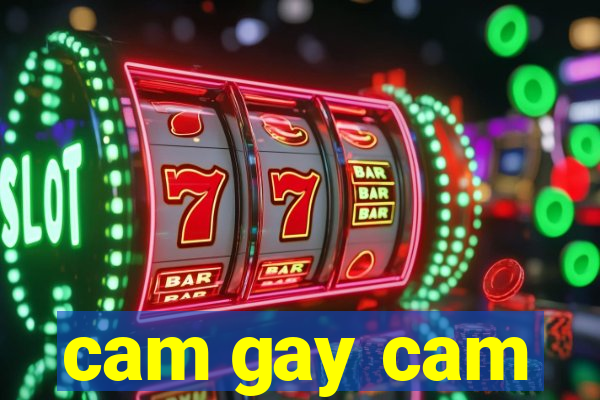 cam gay cam