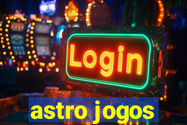 astro jogos