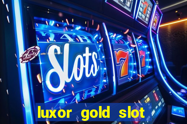 luxor gold slot free play