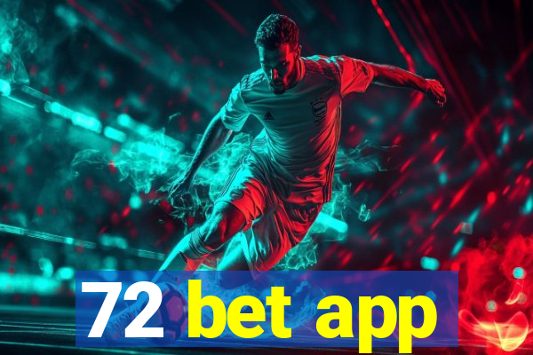 72 bet app