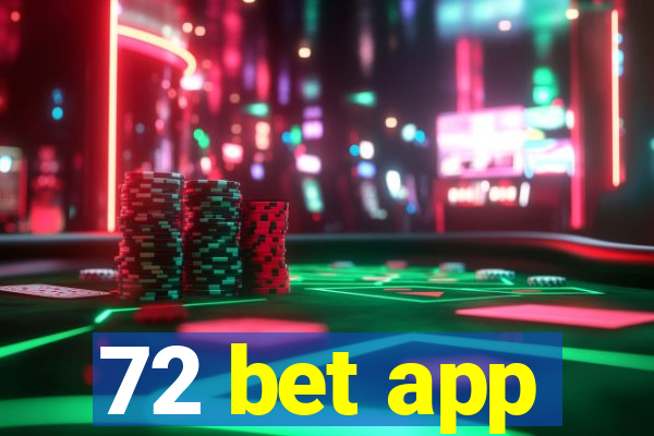 72 bet app