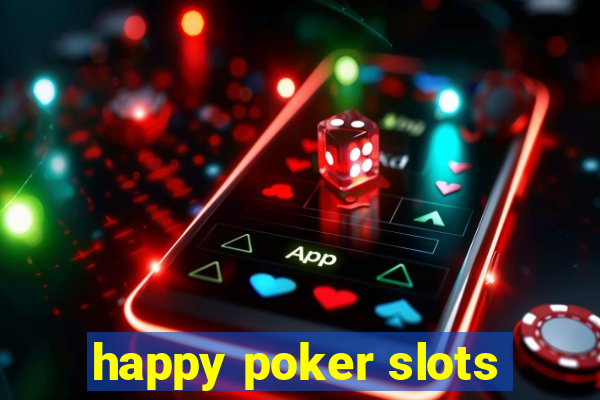 happy poker slots