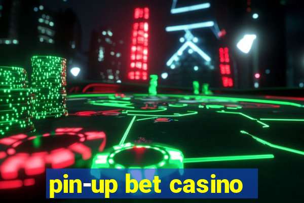 pin-up bet casino