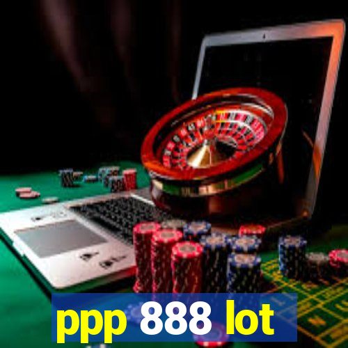 ppp 888 lot