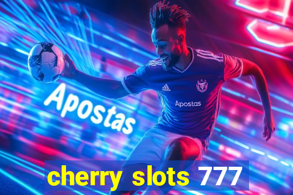 cherry slots 777