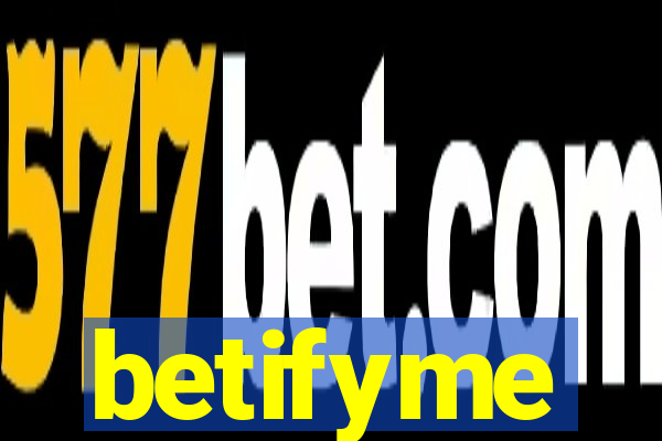 betifyme