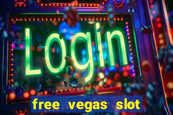 free vegas slot machine games online