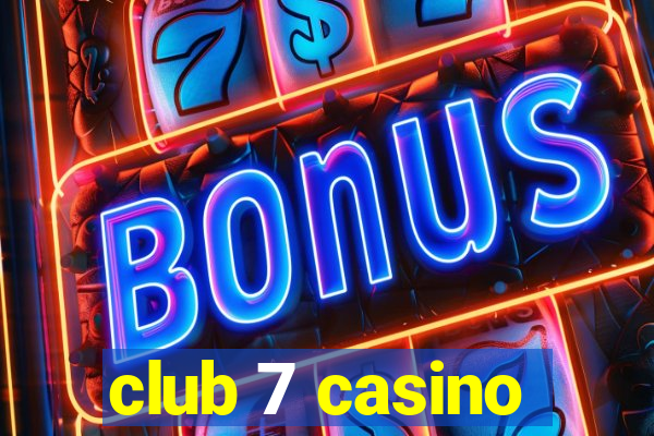 club 7 casino