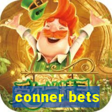 conner bets