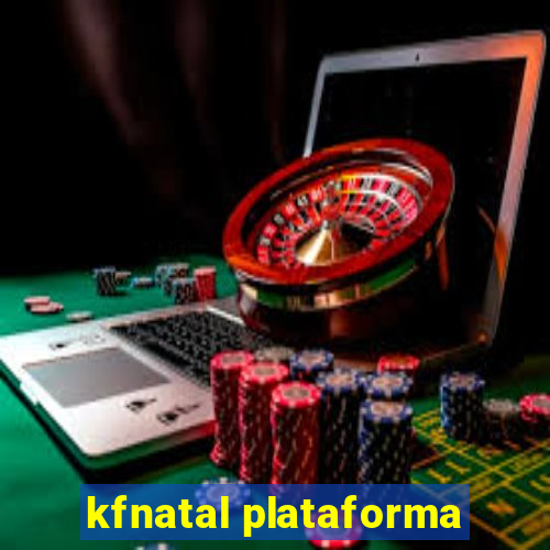 kfnatal plataforma