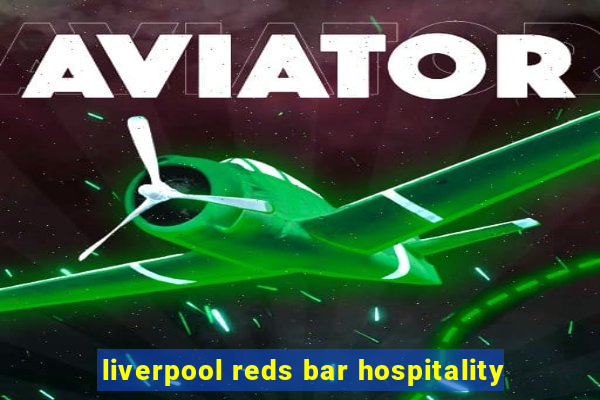 liverpool reds bar hospitality