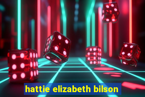 hattie elizabeth bilson