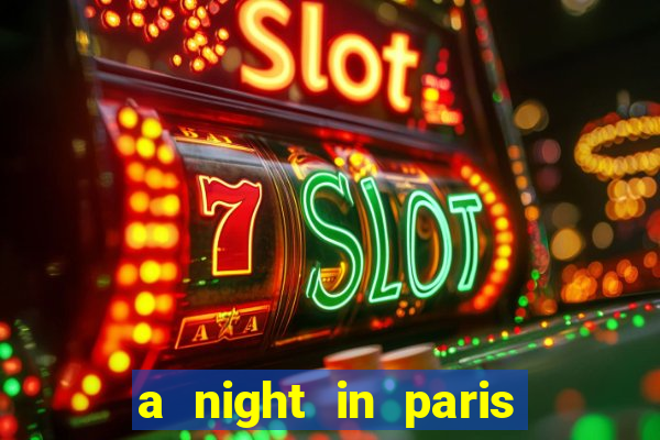 a night in paris slot oyunu