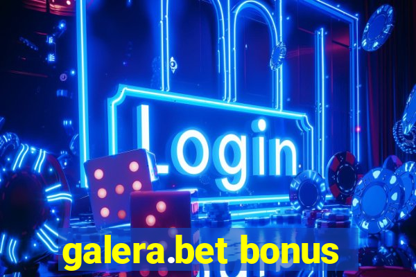 galera.bet bonus