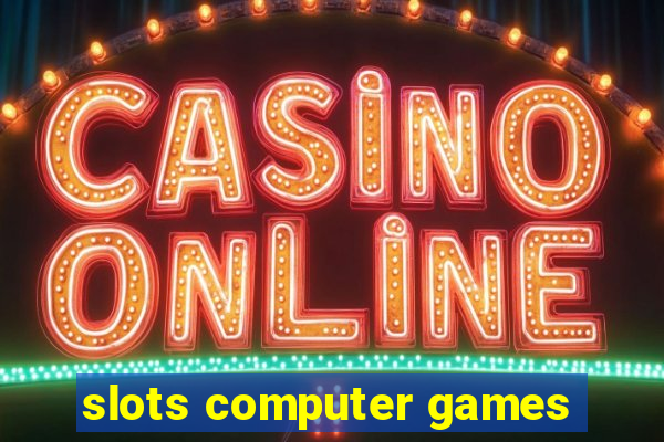 slots computer games