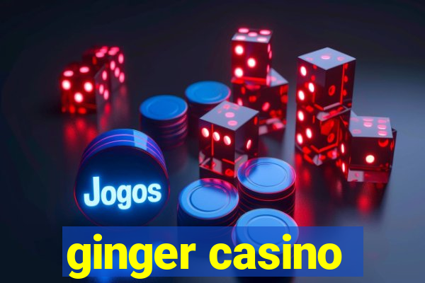 ginger casino