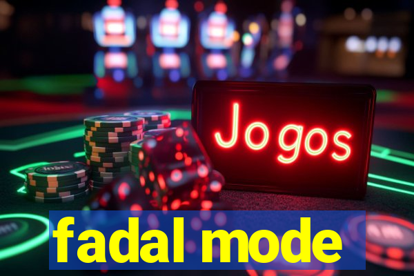 fadal mode