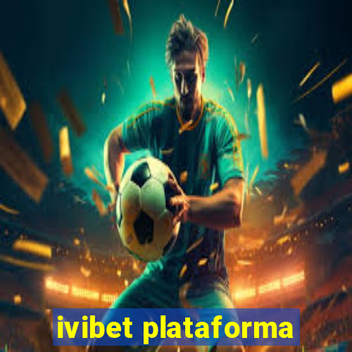 ivibet plataforma