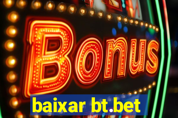 baixar bt.bet