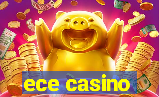 ece casino