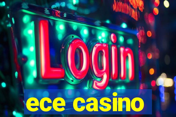 ece casino