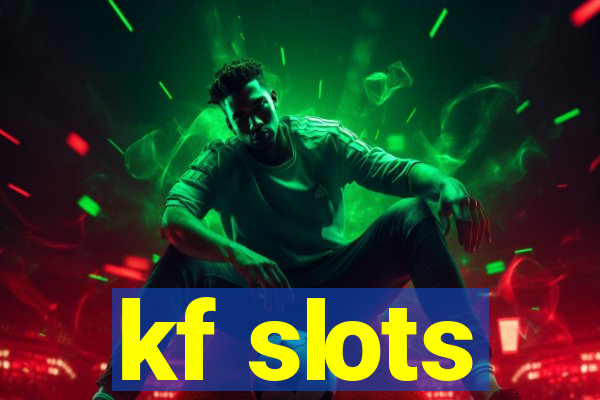 kf slots