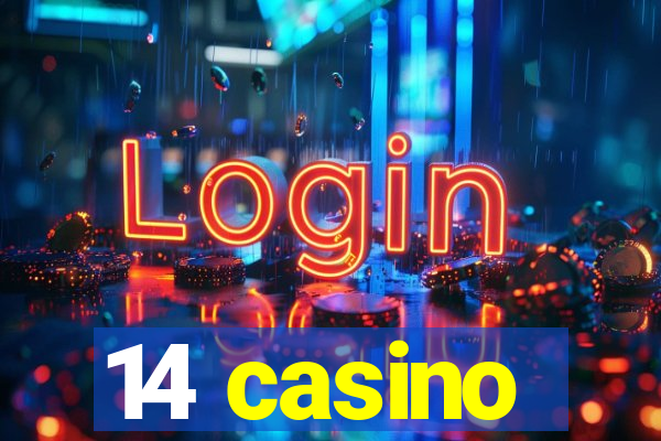 14 casino