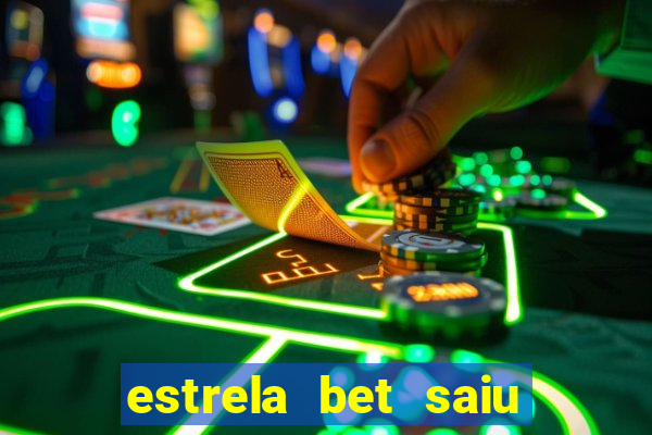 estrela bet saiu do ar