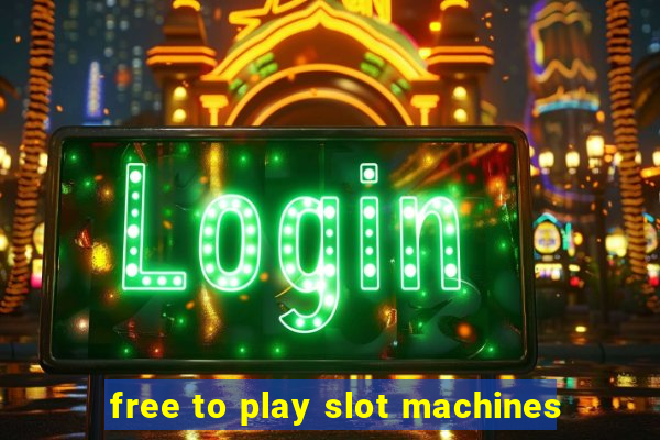 free to play slot machines