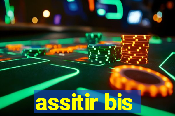 assitir bis