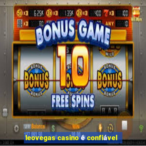 leovegas casino é confiável