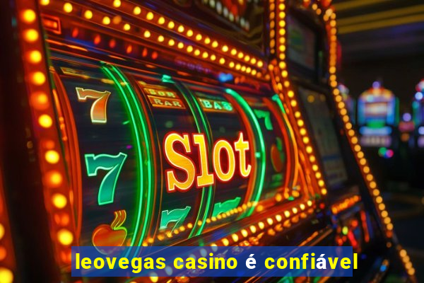 leovegas casino é confiável