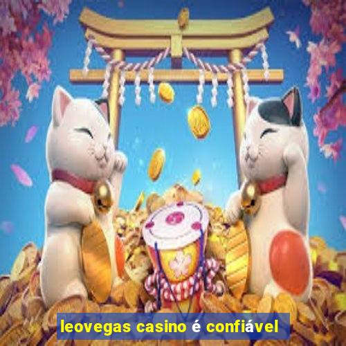 leovegas casino é confiável