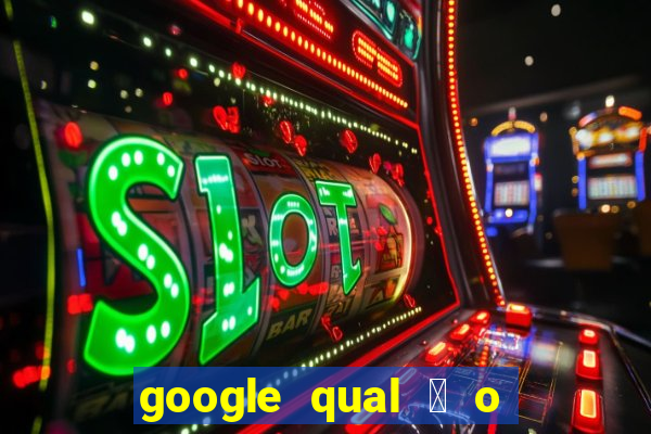 google qual 茅 o jogo de c****