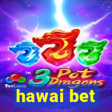 hawai bet