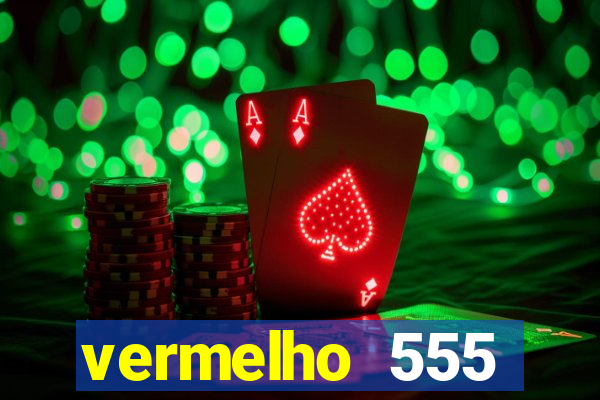 vermelho 555 plataforma de jogos