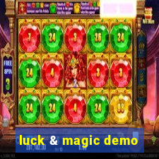 luck & magic demo